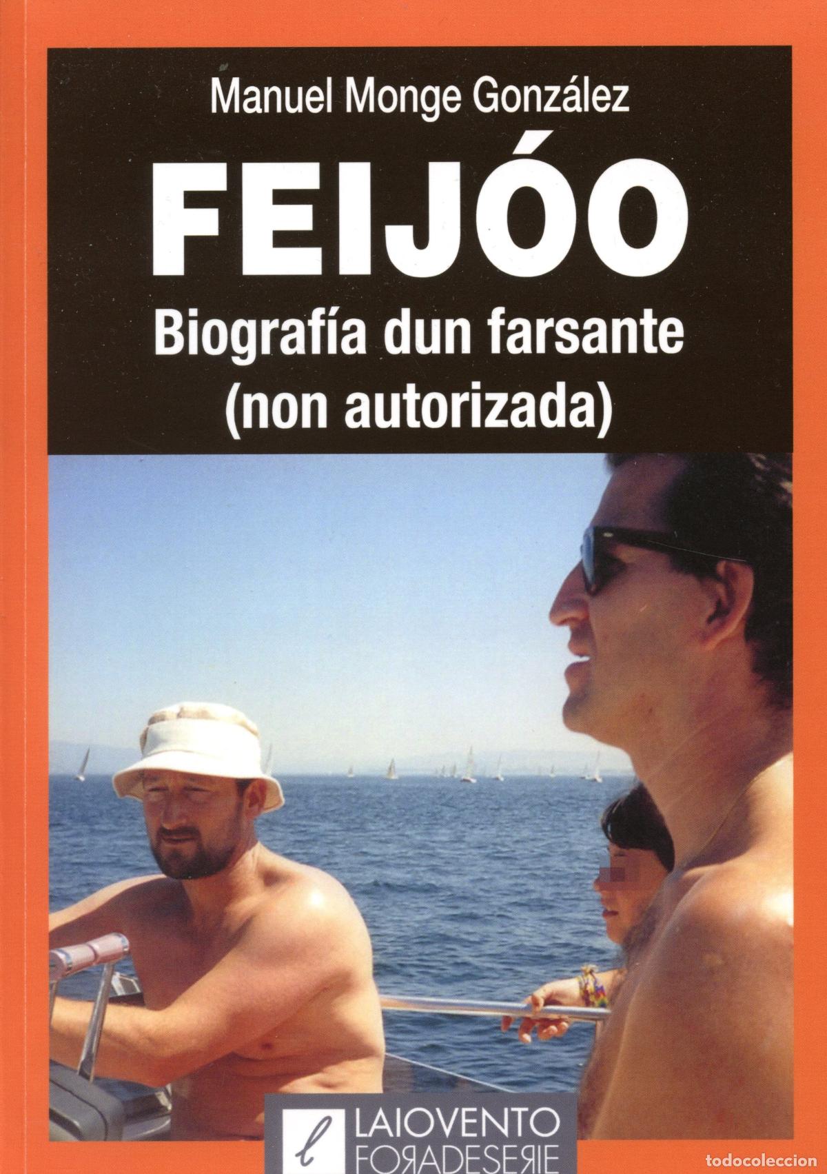 Libros de segunda mano: Monge Gonz&aacute;lez, Manuel. Feijoo: biograf&iacute;a dun farsante. Santiago: Laiovento, 2023