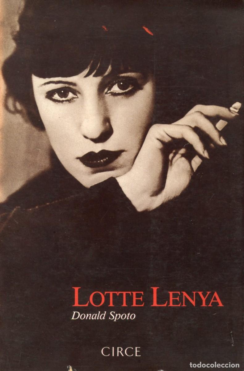 Libros de segunda mano: LOTTE LENYA. UNA VIDA. Por Donald Spoto.