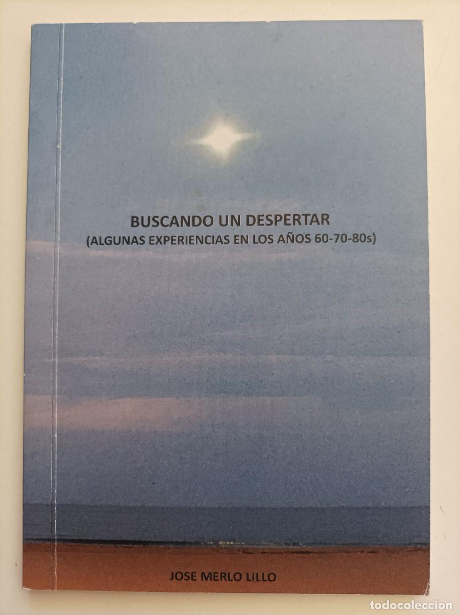 Libros de segunda mano: BUSCANDO UN DESPERTAR. Algunas experiencias en los a&ntilde;os 60 - 70 - 80s&rdquo; Vicente Merlo Lillo.