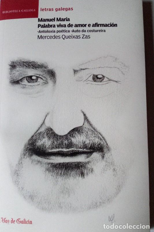 Libros de segunda mano: Manuel Mar&iacute;a. Palabra Viva de Amor e Afirmaci&oacute;n - Queixas Zas, Mercedes - La Voz de Galicia
