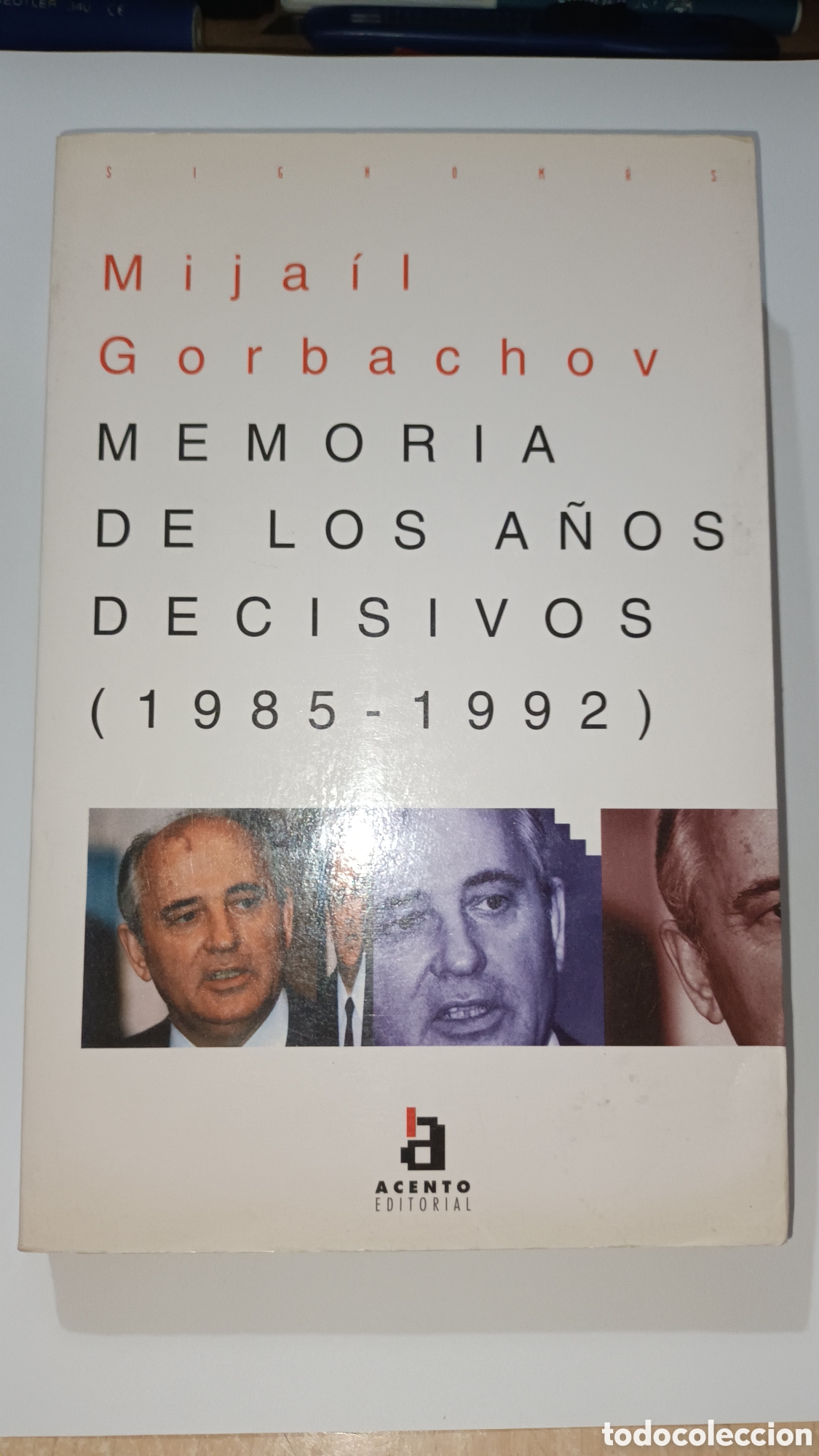 Libros de segunda mano: Memorias de los a&ntilde;os decisivos (1985 - 1992). Mija&iacute;l Gorbachov