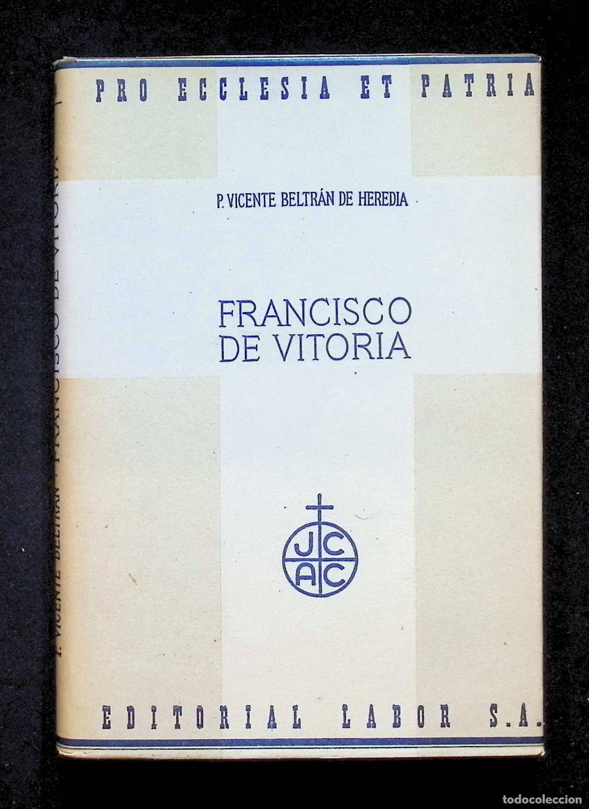 Libros de segunda mano: FRANCISCO DE VITORIA. - BELTR&Aacute;N DE HEREDIA, Vicente.