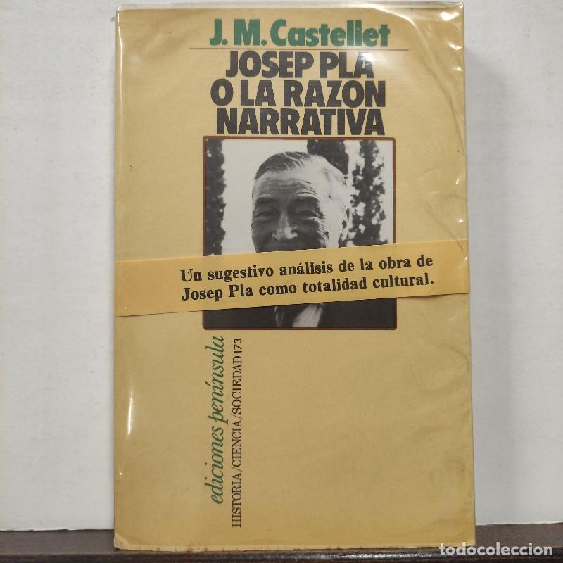 Libros de segunda mano: Josep Pla o la Raz&oacute;n Narrativa - Castellet, J.m. - Edicions 62 - Historia, 173