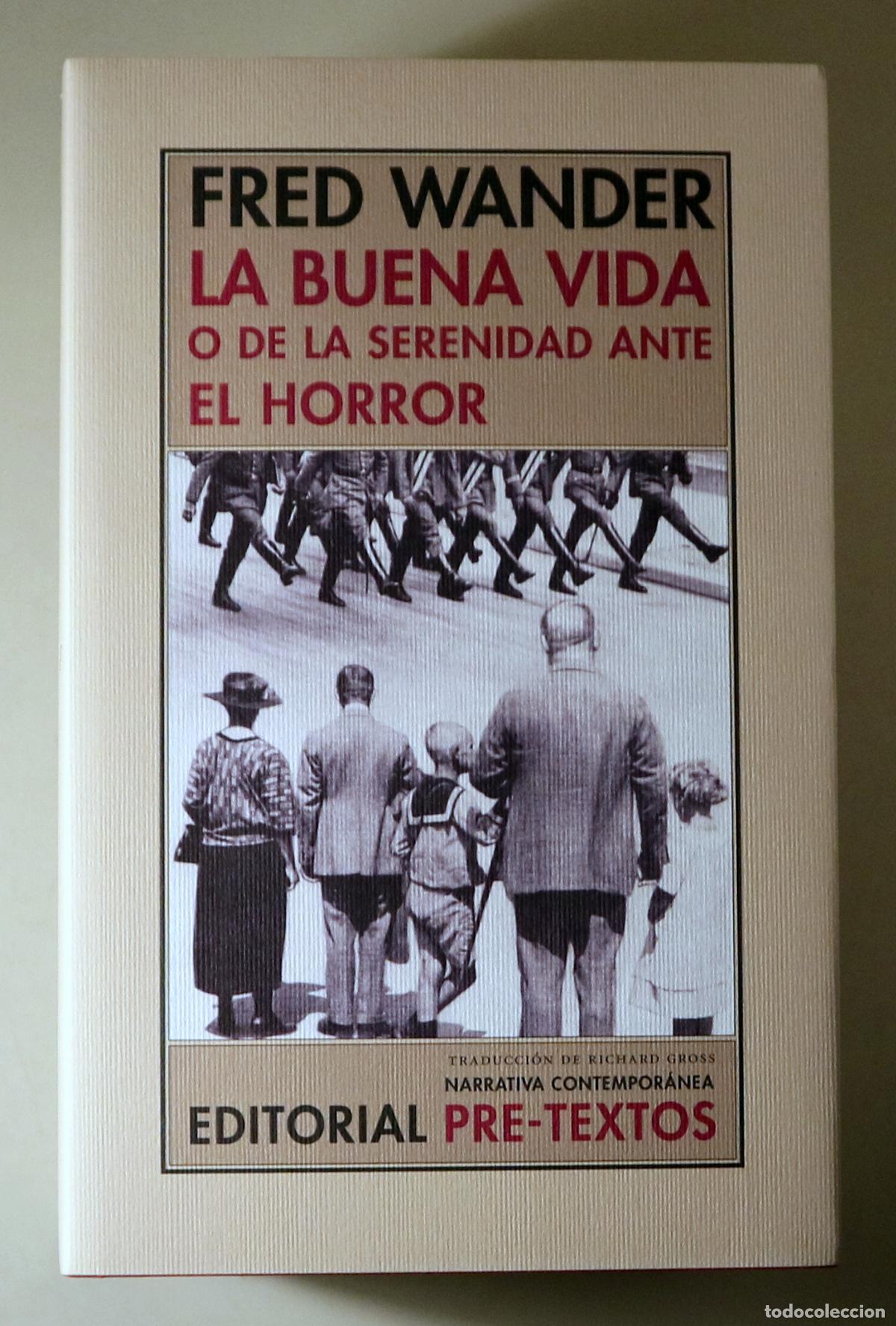 Libri di seconda mano: WADER, Fred - LA BUENA VIDA o de la serenidad ante EL HORROR. Memorias - Val&egrave;ncia 2010 - 1&ordf; edici&oacute;n