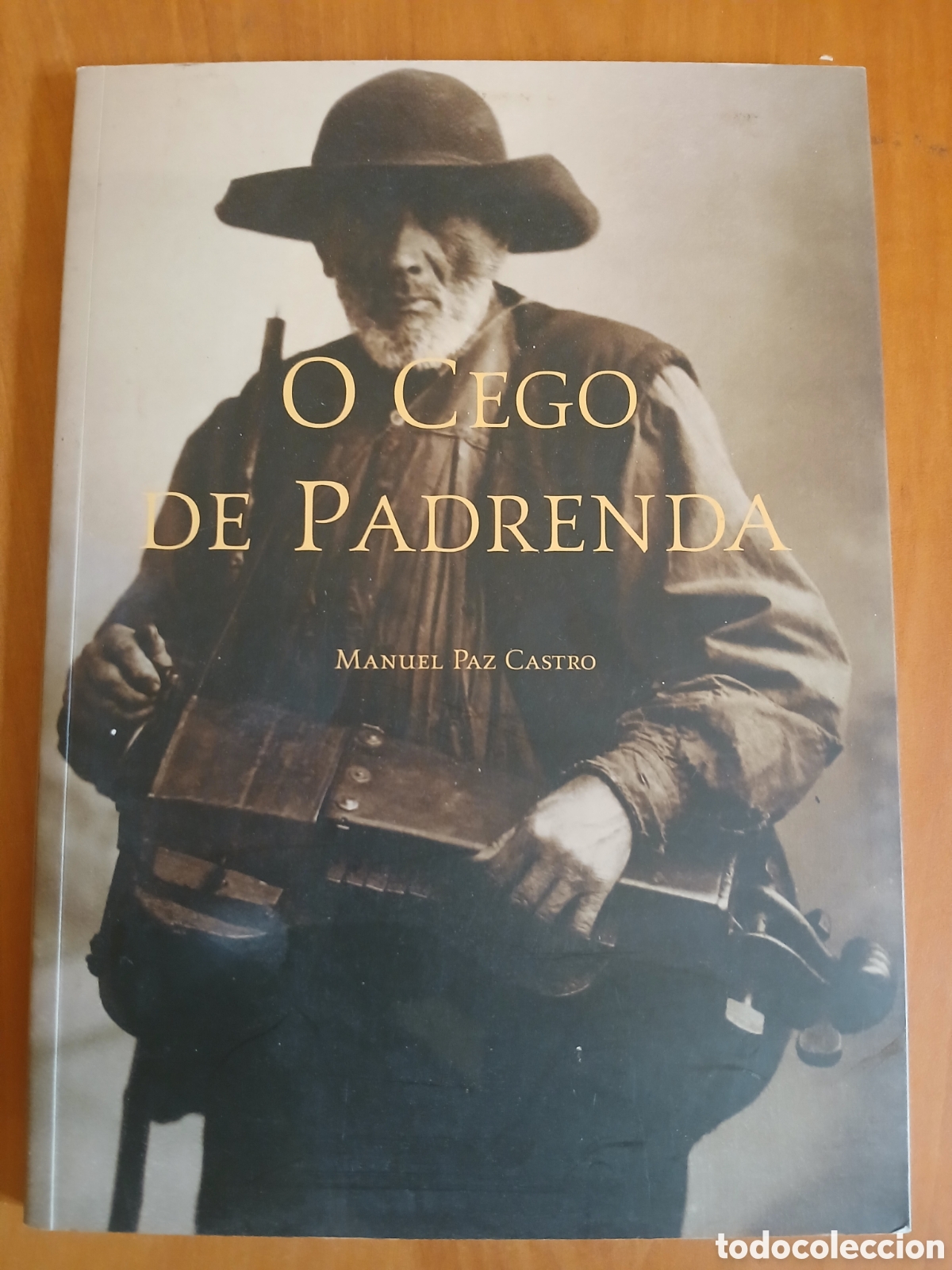 Libros de segunda mano: O Cego de Padrenda. Manuel Paz Castro. GALICIA.