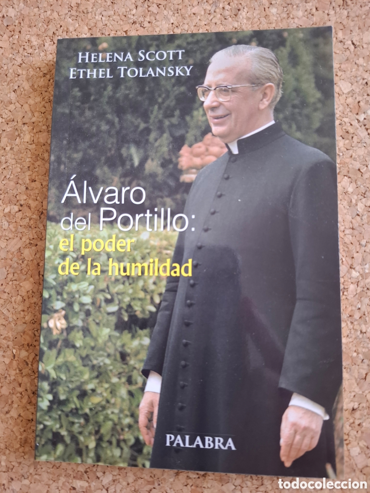 Libros de segunda mano: Alvaro del Portillo- Helena Scott y Ethel Tolansky - 2014