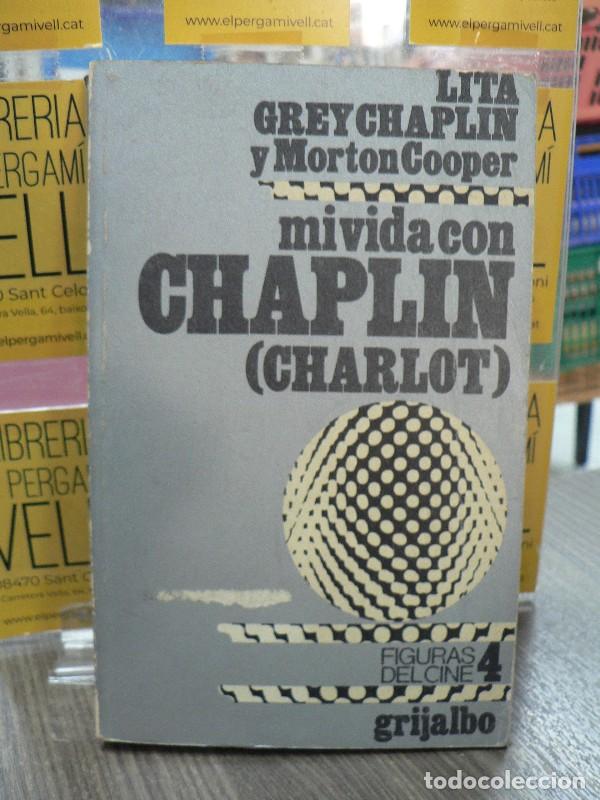 Libros de segunda mano: Mi vida con Chaplin (Charlot): Memorias &iacute;ntimas - Lita Grey Chaplin y Morton Cooper - Grijalbo, 197