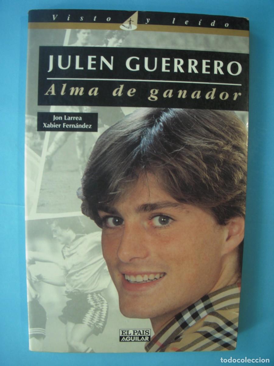Libros de segunda mano: ALMA DE GANADOR - JULEN GUERRERO - EL PAIS AGUILAR, 1996 (BUEN ESTADO)