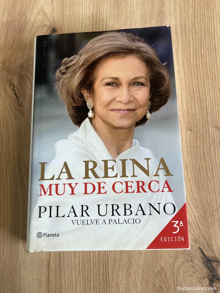 Libros de segunda mano: La Reina Muy de cerca Pilar Urbano