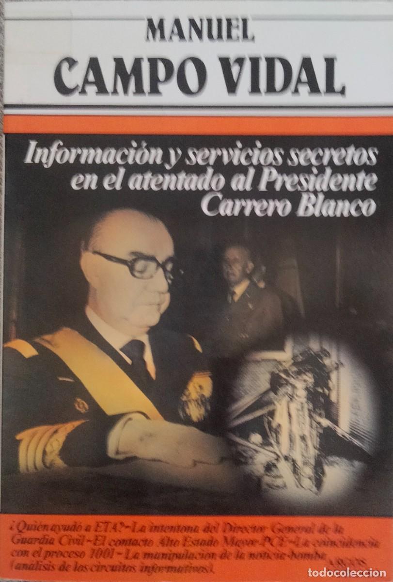 Libros de segunda mano: Manuel Campo Vidal-Informaci&oacute;n y servicios secretos en el atentado al Presidente Carrero Blanco.1983