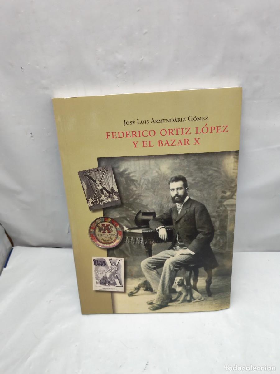 Libri di seconda mano: Federico Ortiz L&oacute;pez y El Bazar X (Primera edici&oacute;n, Incluye CD)