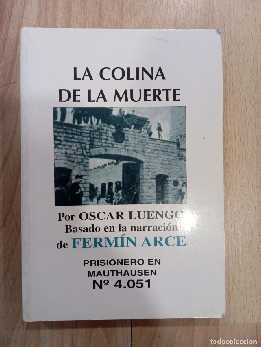Libros de segunda mano: 'La colina de la muerte'. Oscar Luengo. Basado en la narraci&oacute;n de Ferm&iacute;n Arce.