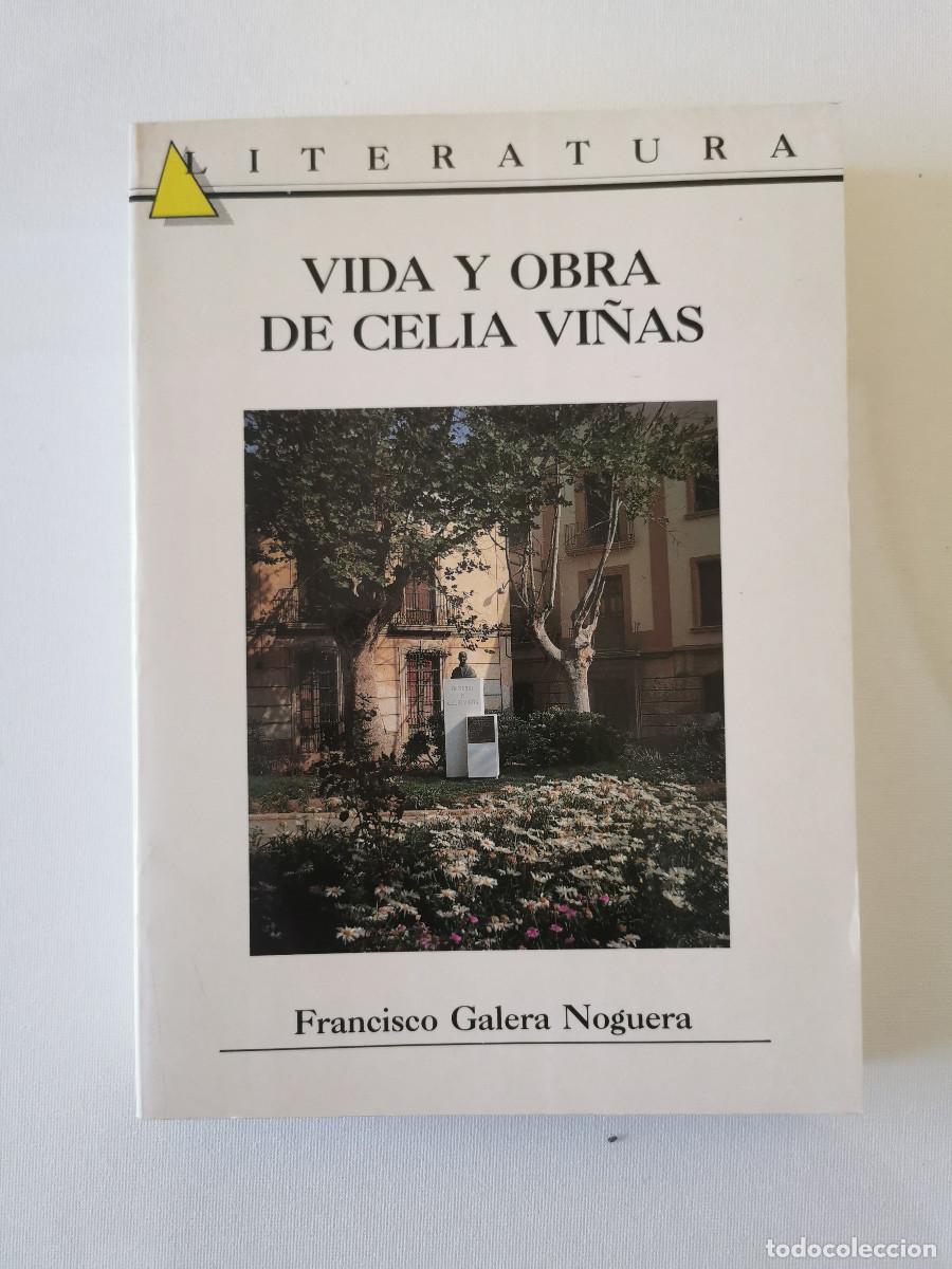 Livres d'occasion: Vida y obra de Celia Vi&ntilde;as. Francisco Galera. Instituto de Estudios Almerienses.