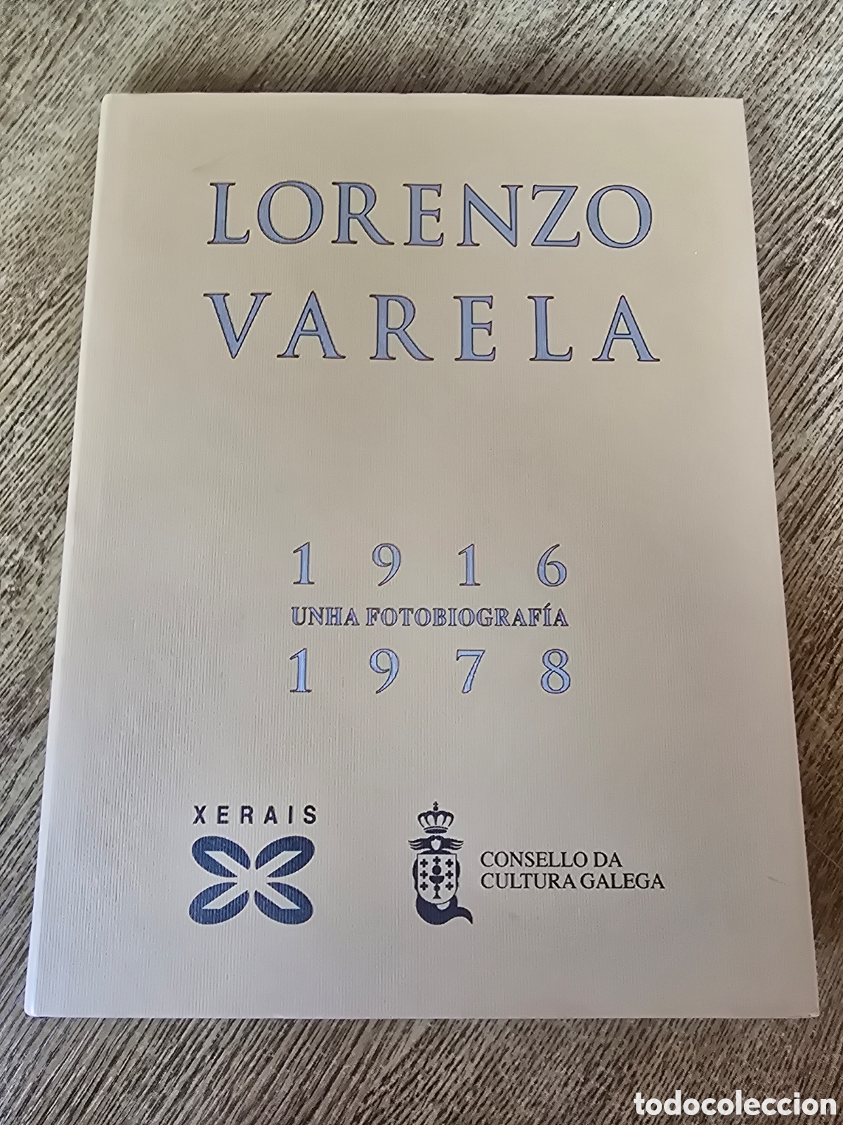 Libros de segunda mano: LORENZO VARELA 1916-1978 UNHA FOTOBIOGRAFIA XERAIS/CONSELLO DA CULTURA GALEGA 2005 (gallego) biograf