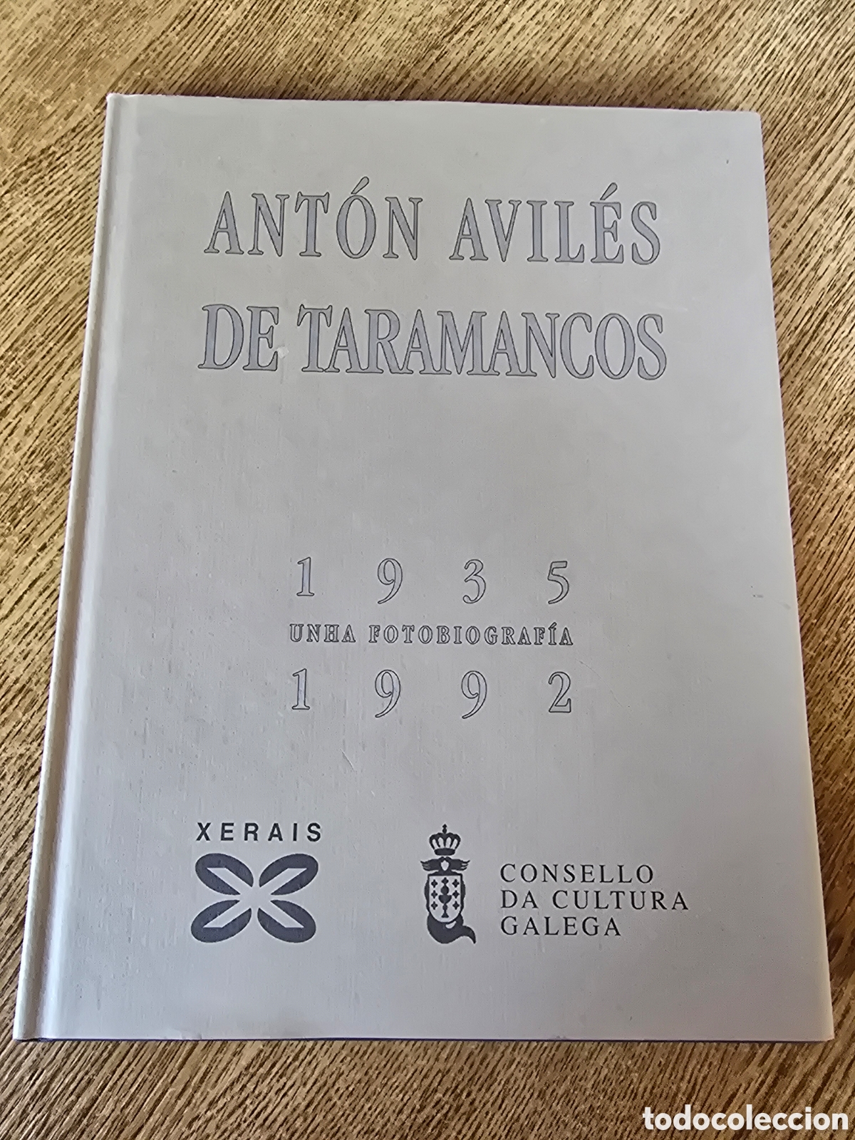 Libros de segunda mano: ANTON AVILES DE TARAMANCOS 1935-1992 UNHA FOTOBIOGRAFIA XERAIS/CONSELLO DA CULTURA GALEGA 2003