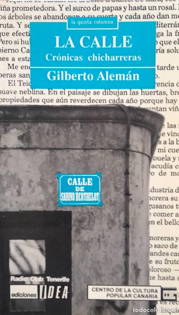 Libros de segunda mano: Gilberto Alem&aacute;n-La calle.Cr&oacute;nicas chicharreras.Centro de la cultura popular canaria.1991.
