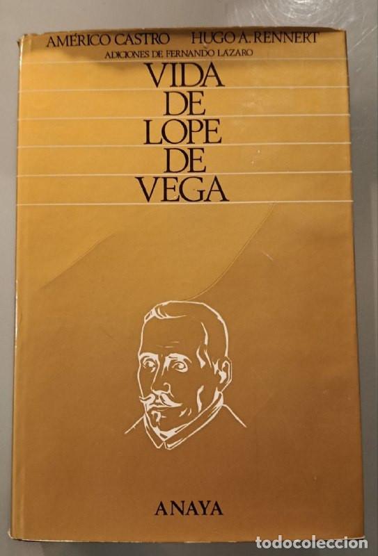 Libros de segunda mano: VIDA DE LOPE DE VEGA. AM&Eacute;RICO CASTRO Y HUGO A. RENNERT. ANAYA. 1969.