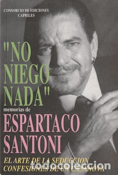 Libros de segunda mano: No niego nada. Memoria de Espartaco Santoni - Espartaco Santoni