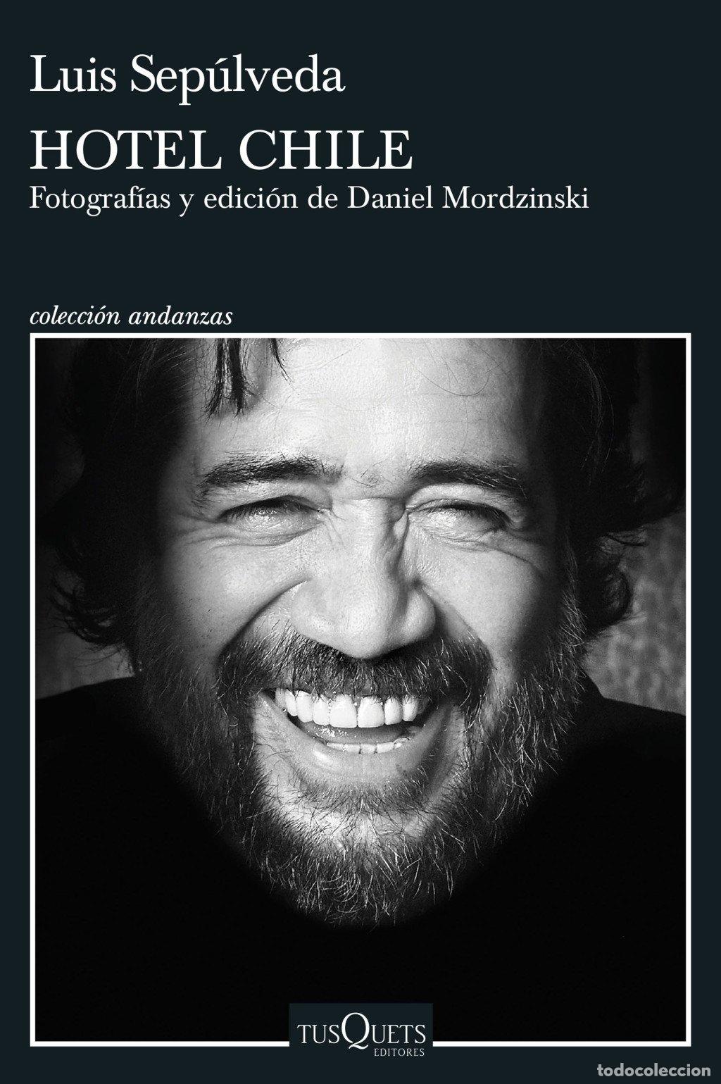 Libros de segunda mano: Hotel Chile: Fotograf&iacute;as de Daniel Mordzinski - Luis Sep&uacute;lveda - Tusquets Editores - Andanzas, 1028