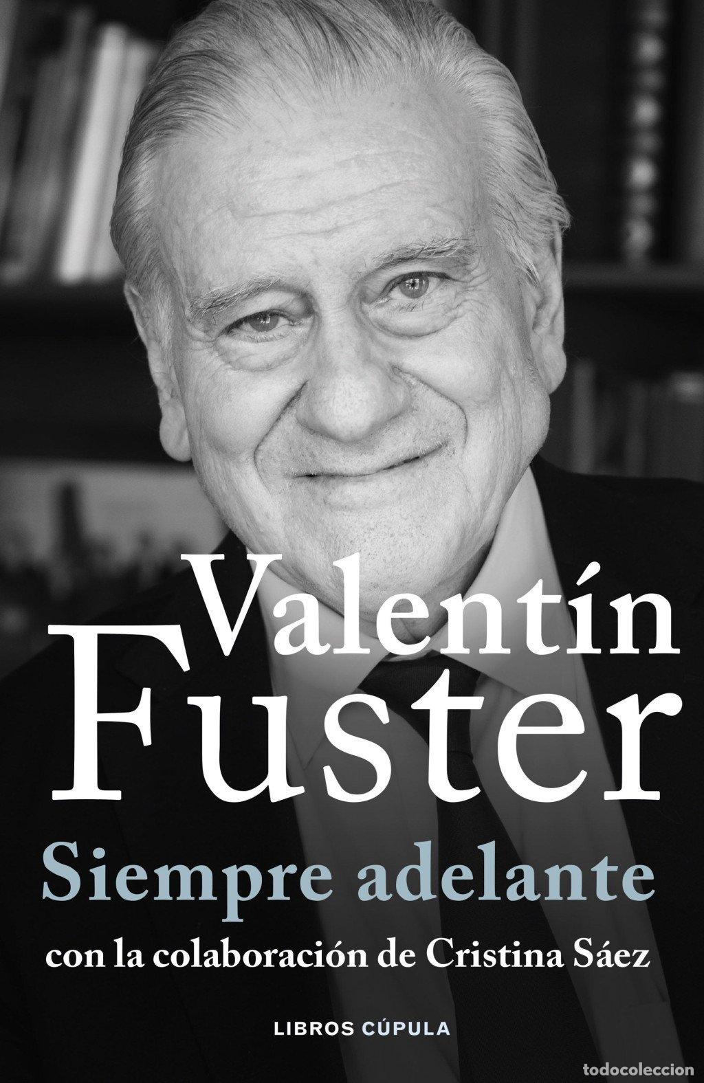 Livres d'occasion: Siempre adelante: Memorias - Valent&iacute;n Fuster - Libros C&uacute;pula - Salud y Bienestar