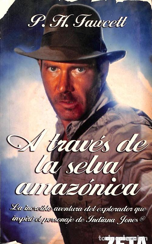 Libros de segunda mano: A Traves de la Selva Amazonica - Fawcett, Percy Harrison - Ediciones B - Best Seller Zeta, N&ordm; 2373