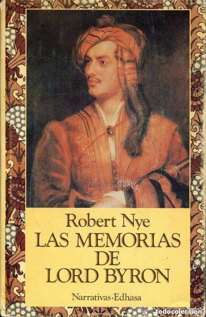 Libros de segunda mano: Las memorias de Lord Byron - Robert Nye