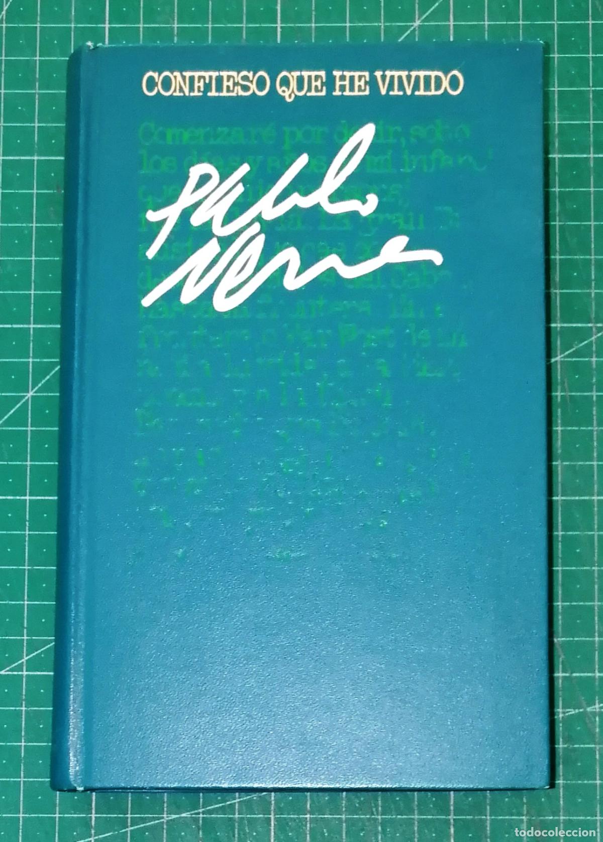 Libros de segunda mano: CONFIESO QUE HE VIVIDO : Memorias / Pablo Neruda. - C&iacute;rculo de Lectores, 1977
