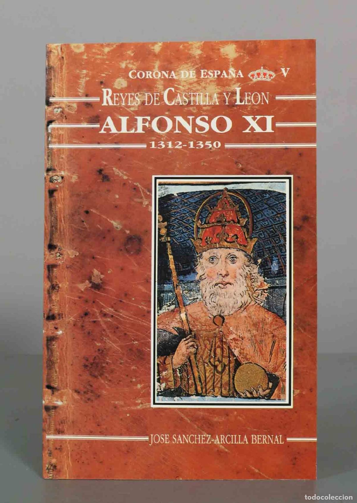 Libros de segunda mano: Alfonso XI - Jos&eacute; S&aacute;nchez-Arcilla Bernal - Diputaci&oacute;n de Palencia