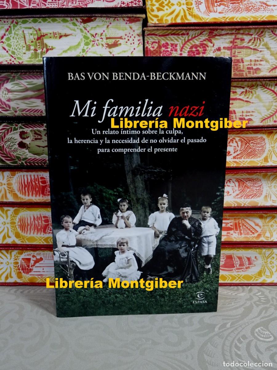 Libros de segunda mano: MI FAMILIA NAZI . Autor : Benda-Beckmann , Bas Von