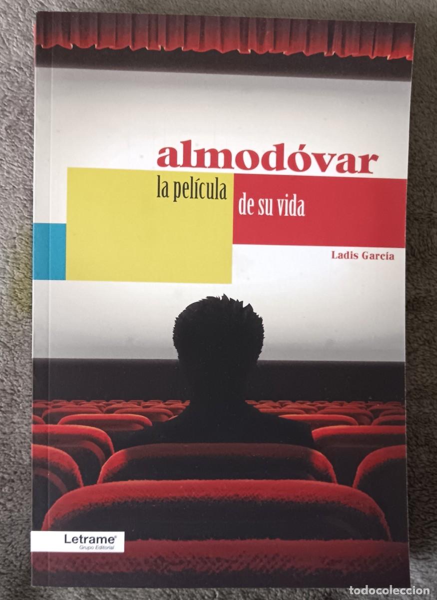 Libros de segunda mano: Almod&oacute;var la pel&iacute;cula de su vida. Ladis Garc&iacute;a