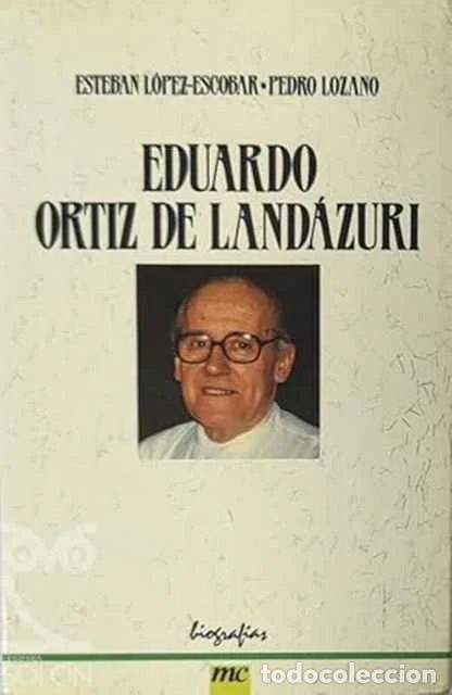 Libros de segunda mano: Eduardo Ortiz De Land&aacute;zuri - Esteban L&oacute;pez-Escobar y Pedro Lozano