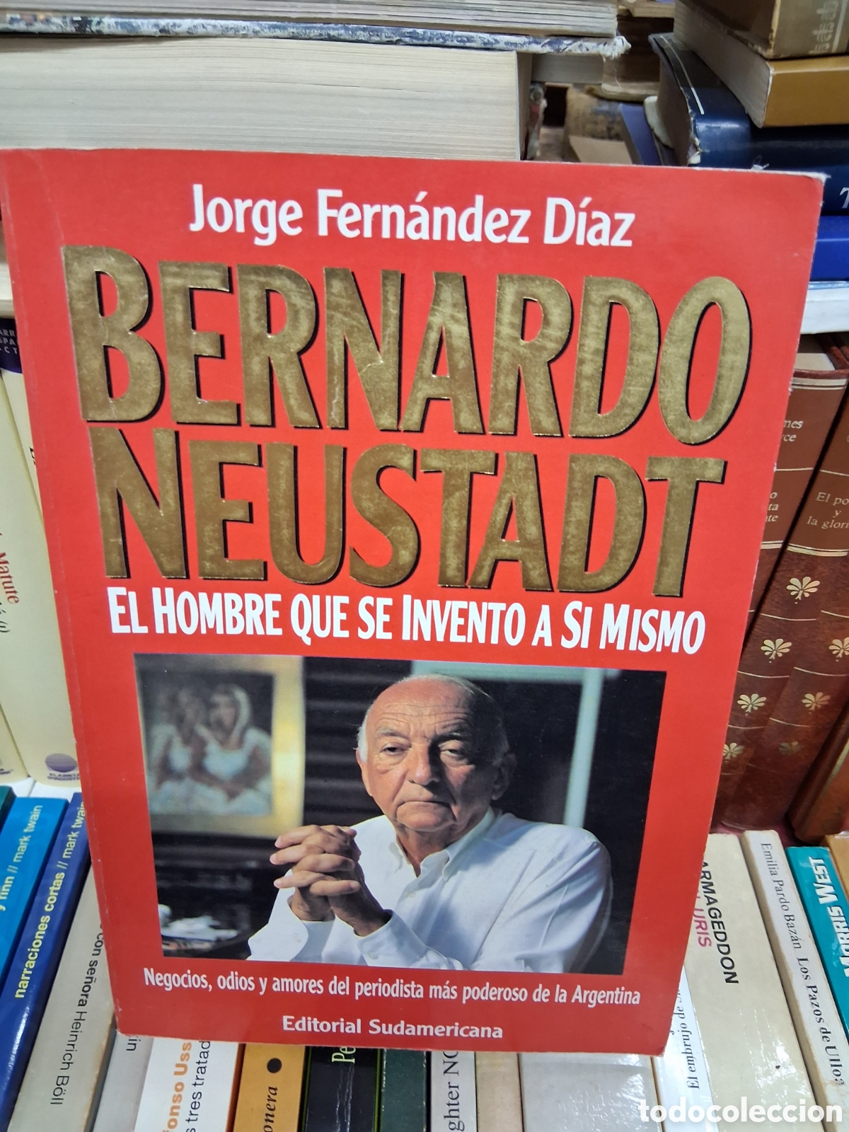Libros de segunda mano: Bernardo Neustadt. El hombre que se invent&oacute; a si mismo -Jorge Fernandez Diaz- editorial sudamericana