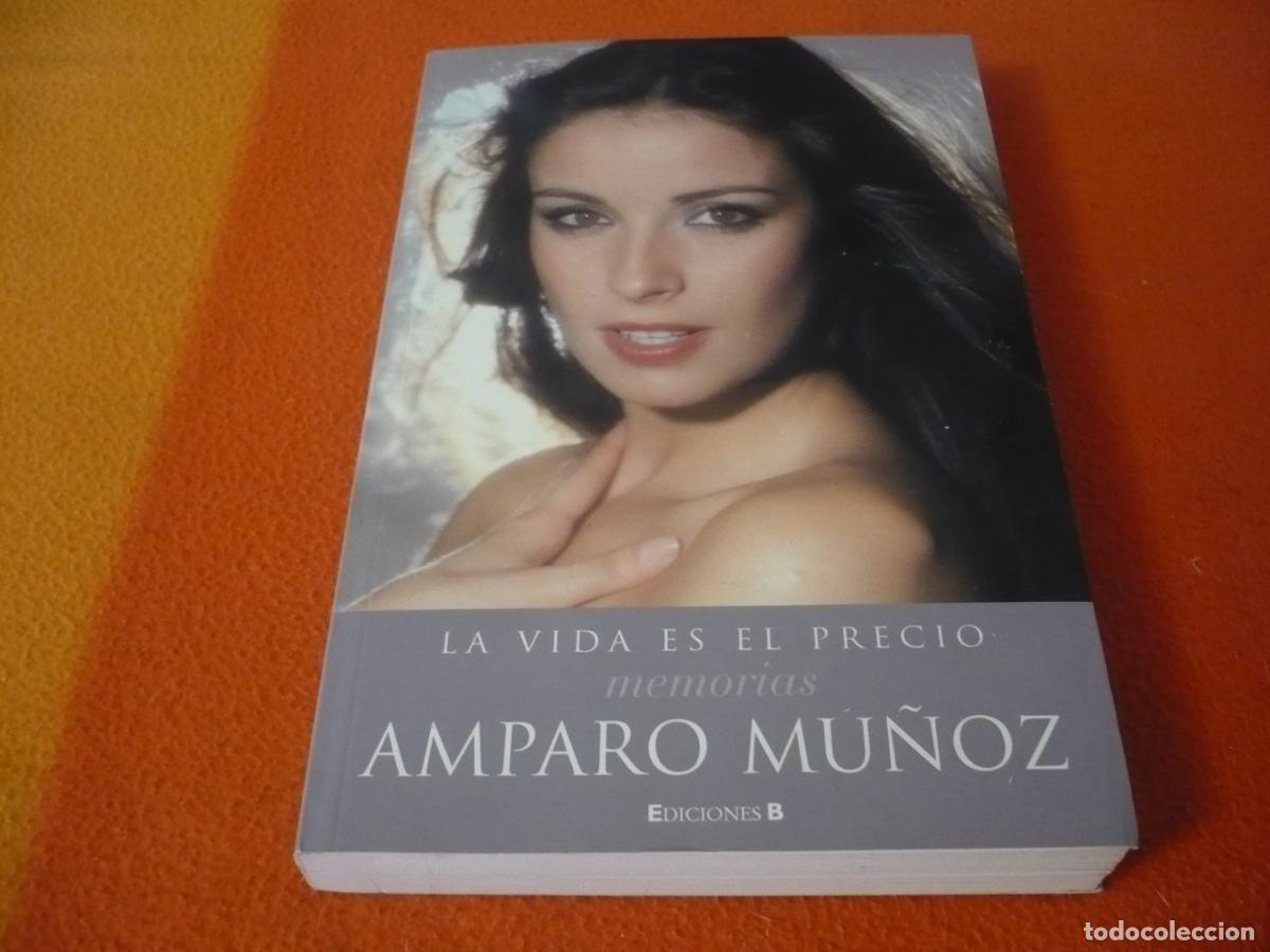 Libros de segunda mano: LA VIDA ES EL PRECIO MEMORIAS AMPARO MU&Ntilde;OZ 2005 MISS UNIVERSO BELLEZA CINE DROGAS