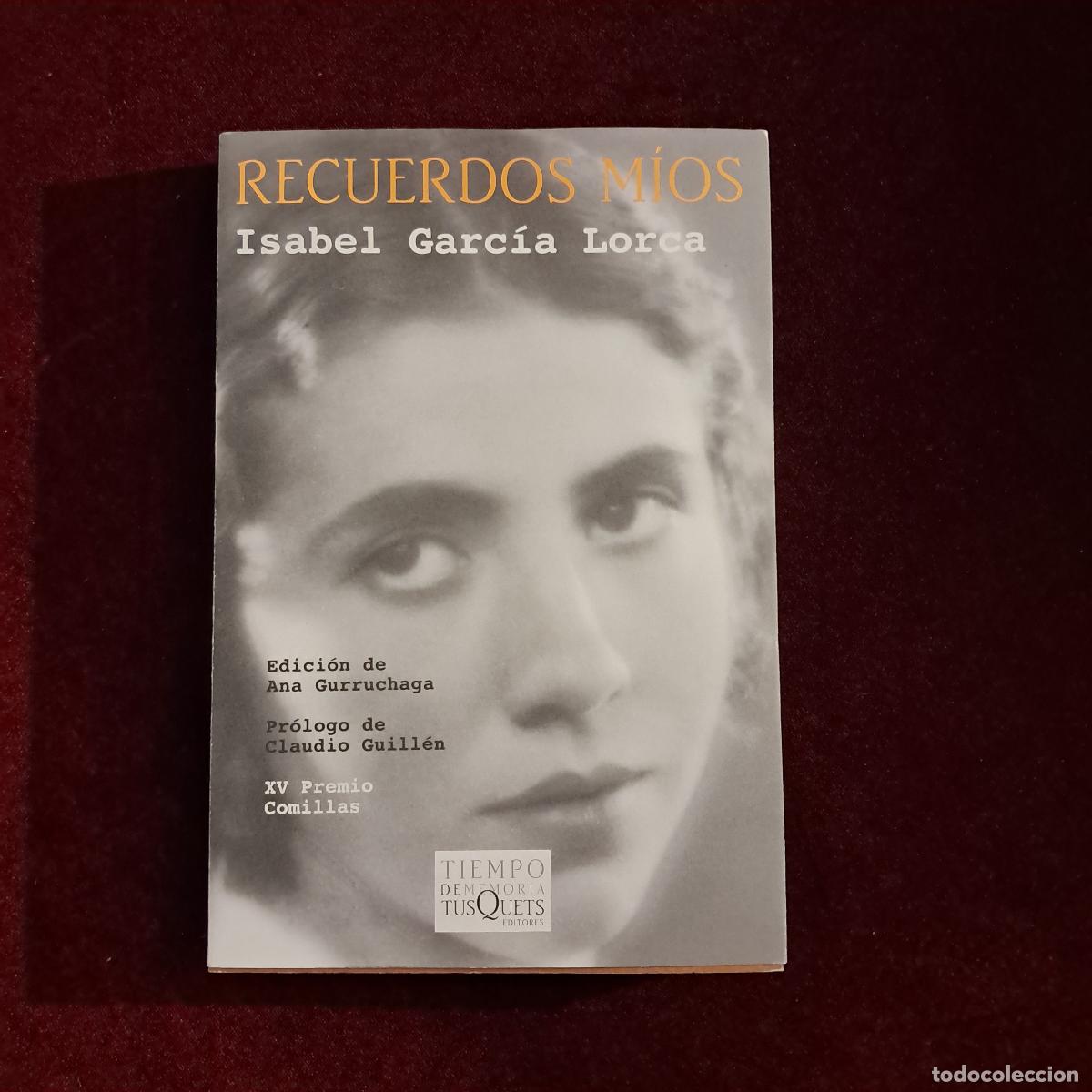 Libros de segunda mano: RECUERDOS MIOS. Isabel Garc&iacute;a Lorca. Tusquets 2002