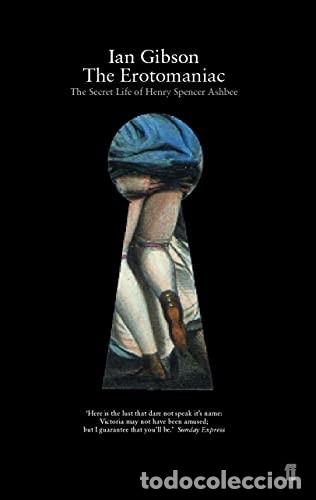 Libros de segunda mano: The Erotomaniac Tapa blanda &ndash; 18 febrero 2002 Edici&oacute;n en Ingl&eacute;s de Ian Gibson (Autor)