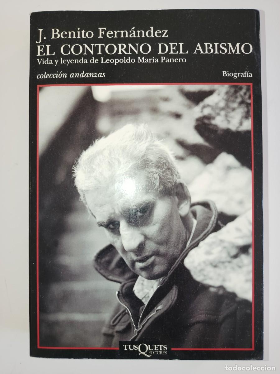 Libros de segunda mano: EL CONTORNO DEL ABISMO. VIDA Y LEYENDA DE LEOPOLDO MAR&Iacute;A PANERO. J. BENITO FERN&Aacute;NDEZ