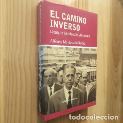 Libros de segunda mano: EL CAMINO INVERSO (JOAQU&Iacute;N MALDONADO ALMENAR) - ALFONSO MALDONADO RUBIO, ILUSTRA PACO ROCA