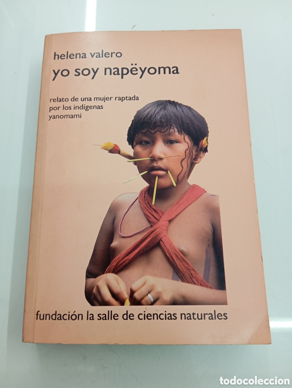Libros de segunda mano: YO SOY NAP&Euml;YOMA Relato de una mujer raptada por los ind&iacute;genas yanomami Venezuela 1984 LA SALLE RARO
