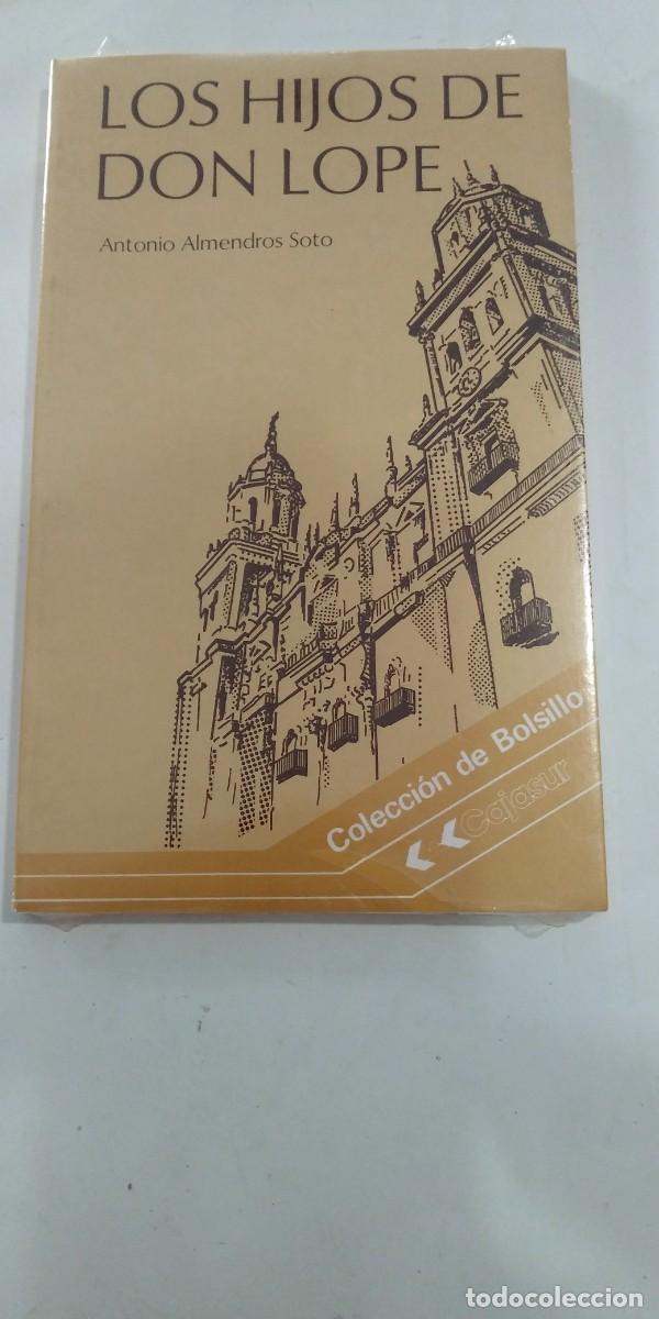 Libros de segunda mano: Los hijos de Don Lope Antonio Almendros Soto PRECINTADO