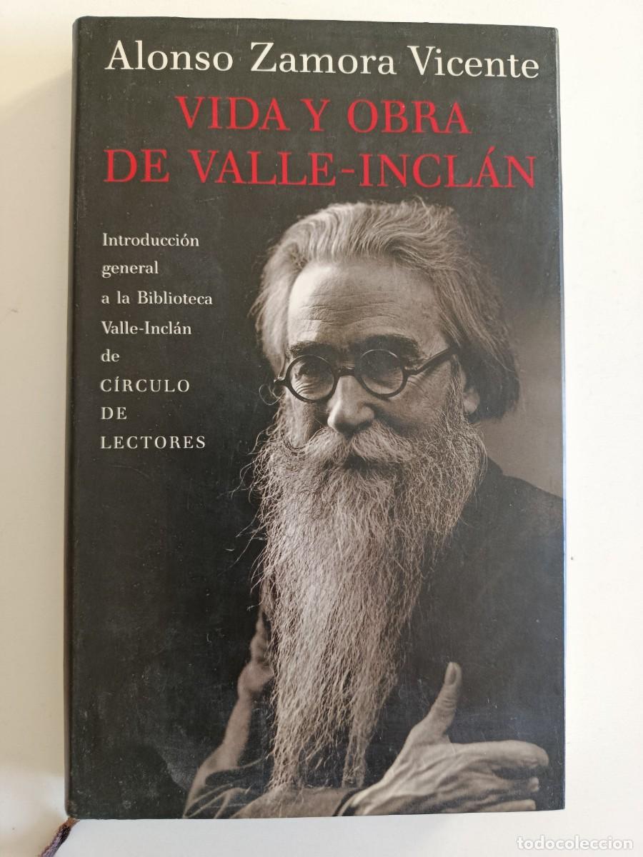 Libros de segunda mano: VIDA Y OBRA DE VALLE INCL&Aacute;N. ALONSO ZAMORA VICENTE. 1990