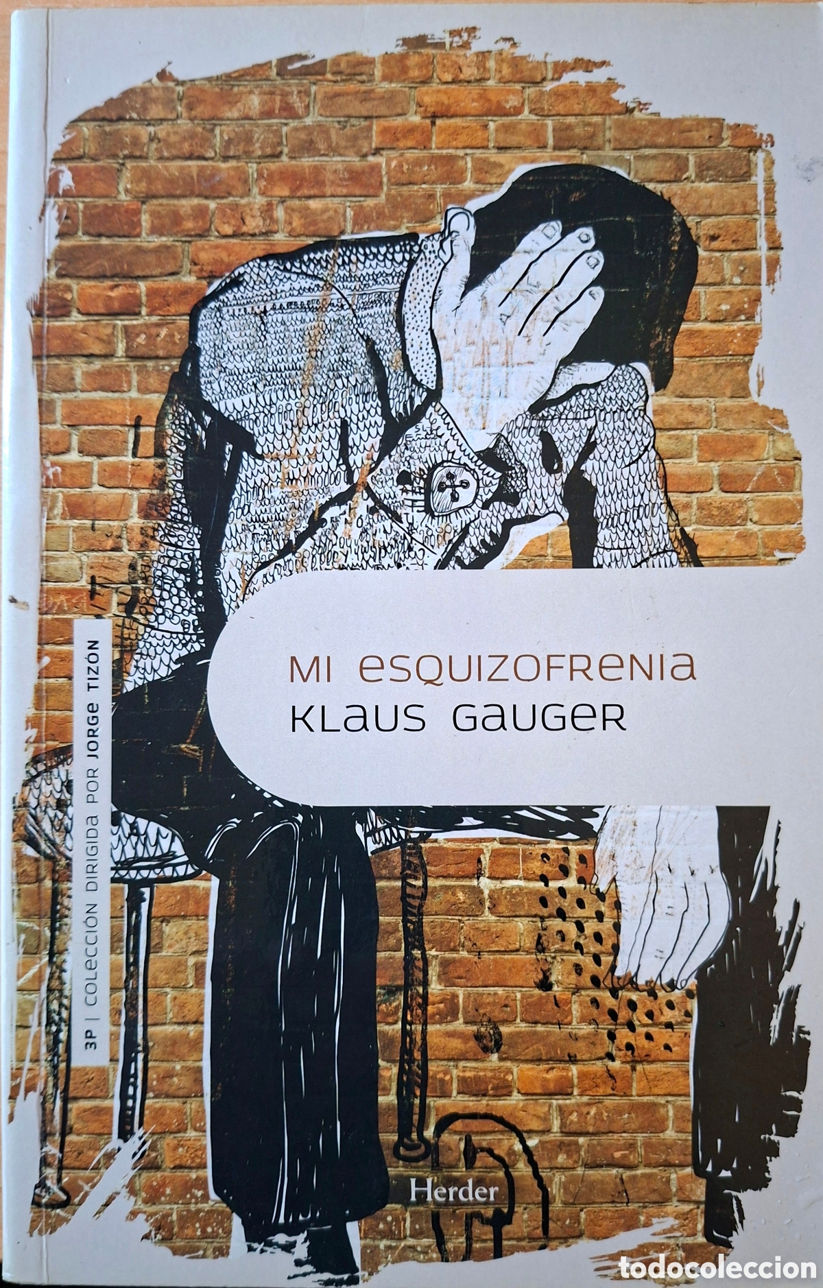 Libros de segunda mano: Gauger, Klaus, MI ESQUIZOFRENIA. herder, 2019