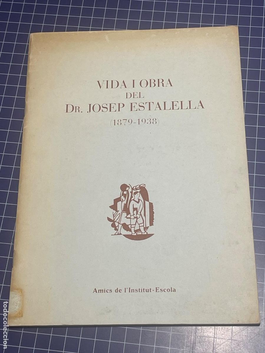 Libri di seconda mano: VIDA I OBRA DEL DR. JOSEP ESTALELLA. (1879-1938). - VILAFRANCA DEL PENEDES 1979