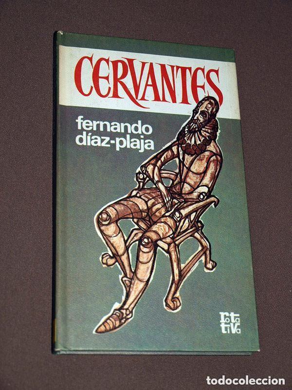 Libros de segunda mano: CERVANTES. FERNANDO D&Iacute;AZ-PLAJA. COLECCI&Oacute;N ROTATIVA. PLAZA Y JAN&Eacute;S, 1974. VER +++