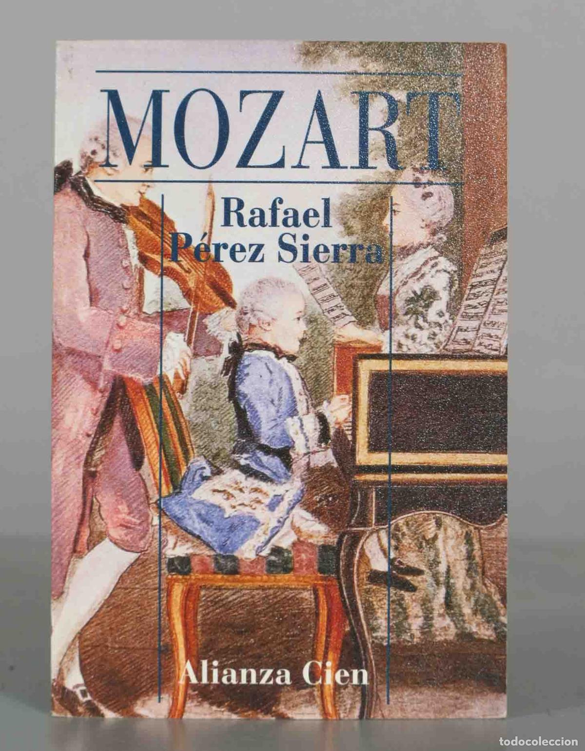 Libros de segunda mano: Mozart - Rafael P&eacute;rez Sierra - Alianza Editorial