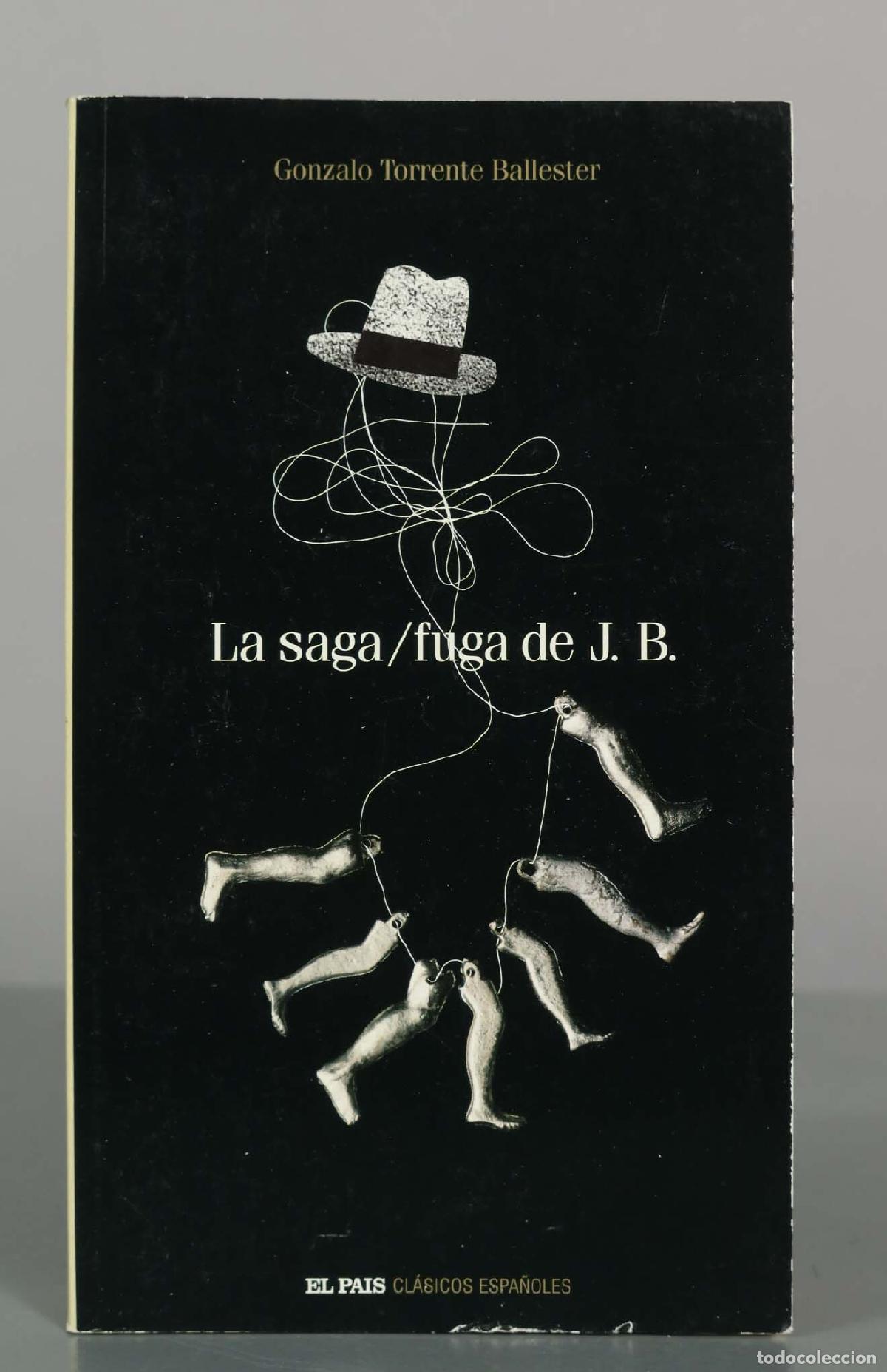 Libros de segunda mano: La saga/fuga de J. B. - Gonzalo Torrente Ballester - El Pa&iacute;s Cl&aacute;sicos Espa&ntilde;oles