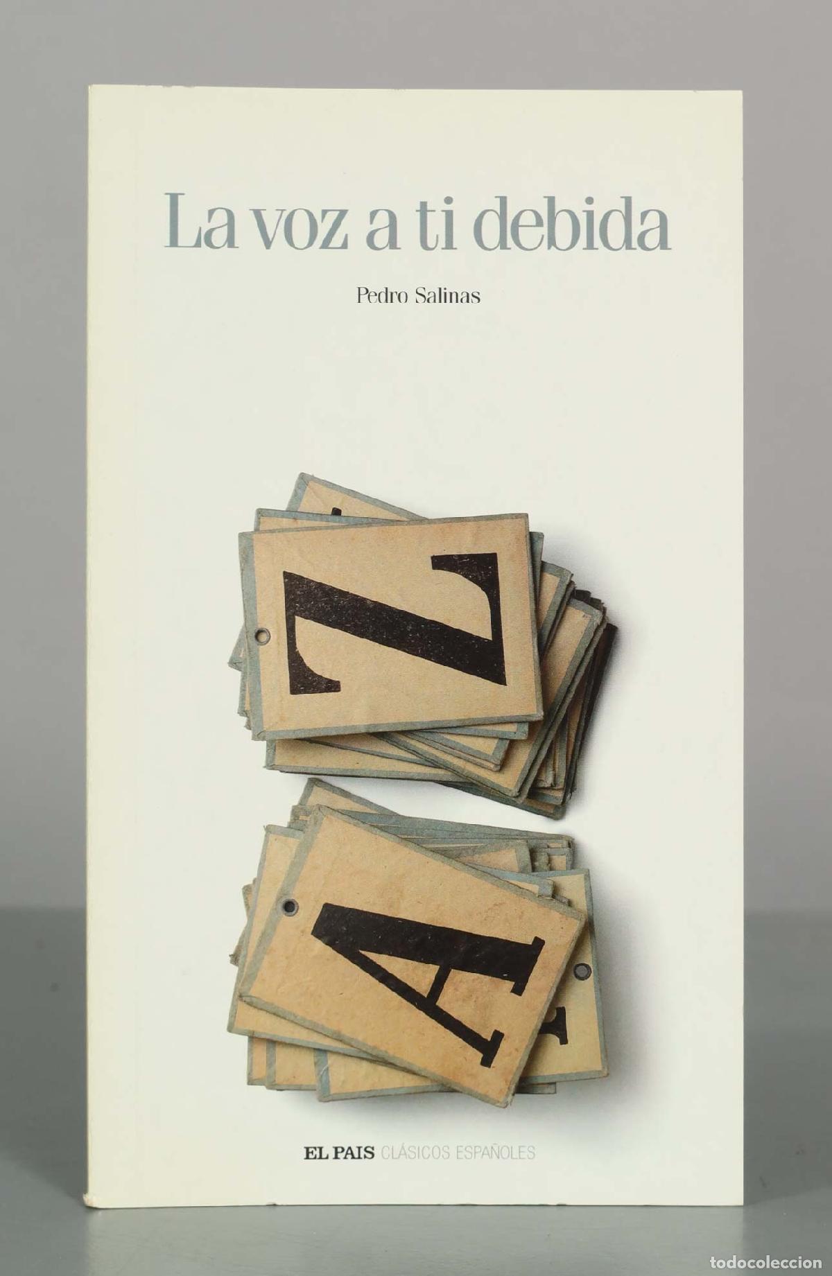 Libros de segunda mano: La voz a ti debida. Raz&oacute;n de amor - Pedro Salinas - Ediciones El Pa&iacute;s
