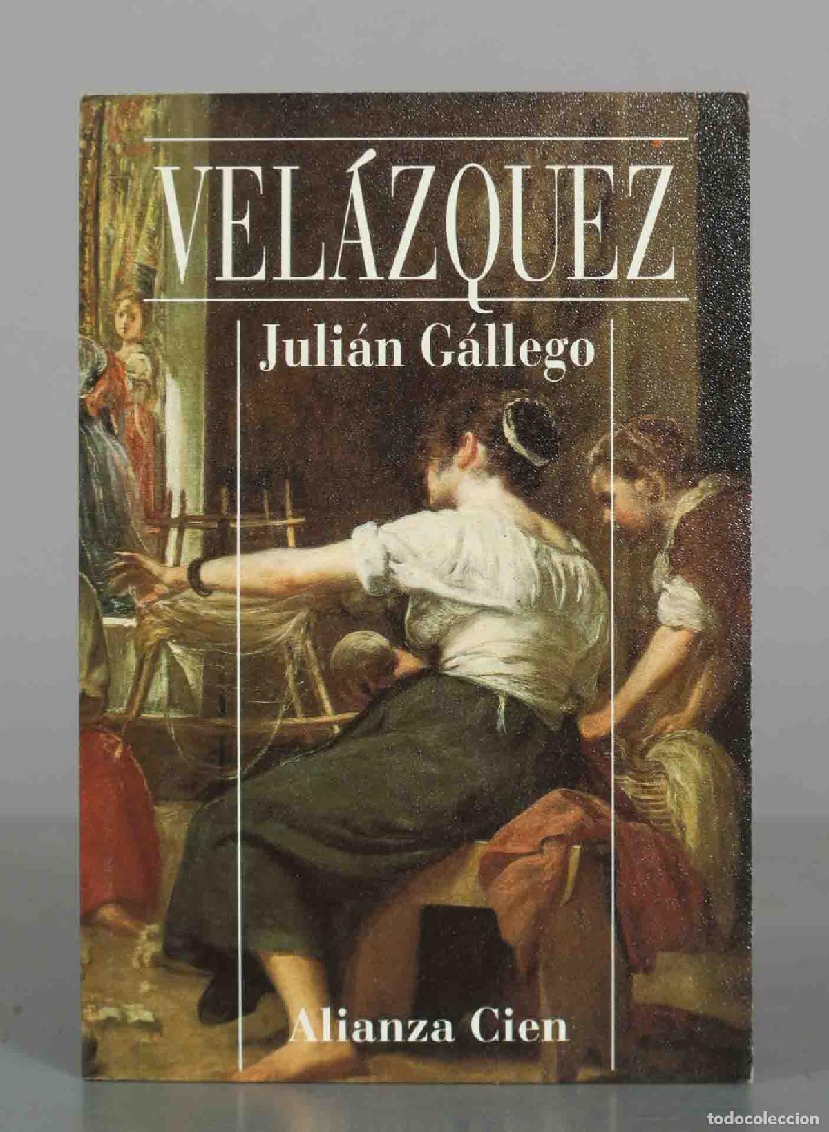 Libros de segunda mano: Vel&aacute;zquez - Juli&aacute;n G&aacute;llego - Alianza Cien