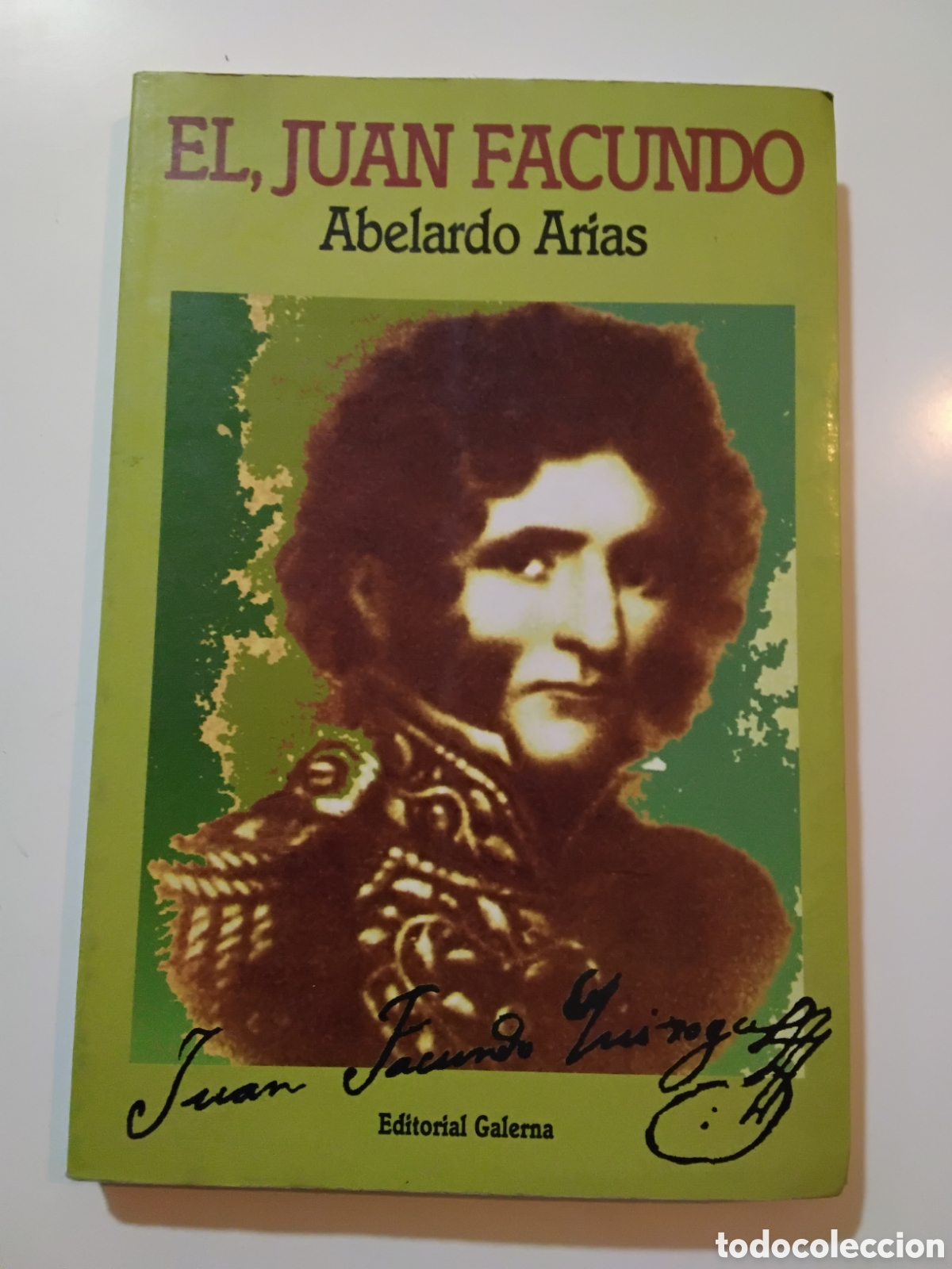 Libros de segunda mano: Abelardo Arias &mdash; El, Juan Facundo &mdash; Editorial Galerna, 1995