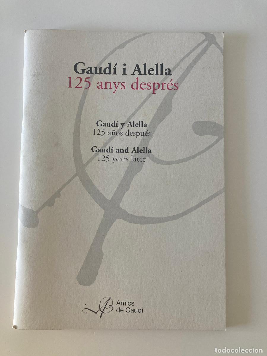 Libros de segunda mano: LIBRO GAUD&Iacute; I ALELLA EN CATAL&Agrave;, ESPA&Ntilde;OL E INGL&Eacute;S 2008 - Foto 1