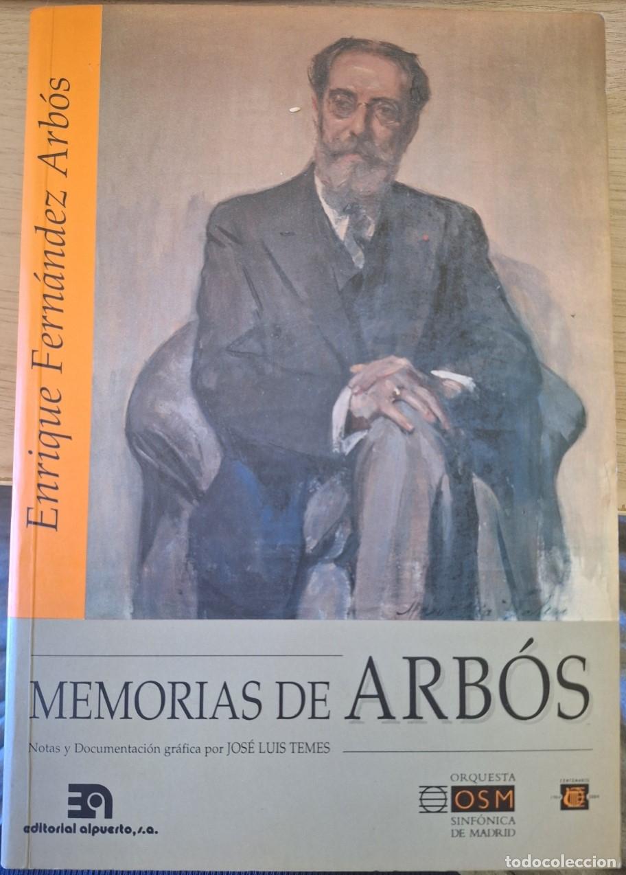 Libros de segunda mano: MEMORIAS DE ARBOS. TREINTA A&Ntilde;OS COMO VIOLINISTA (MEMORIAS 1863 - 1904). NOTAS Y DOCUMENTACION GRAFIC